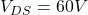 V_{DS} = 60V